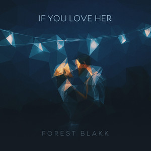 If You Love Her album cover by Forest Blakk